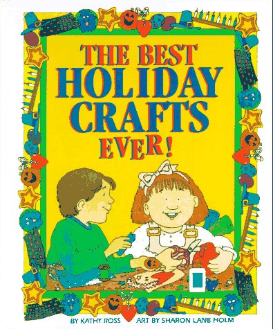 Stock image for The Best Holiday Crafts Ever! for sale by Better World Books: West