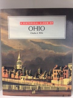 Stock image for A Historical Album of Ohio for sale by Better World Books: West