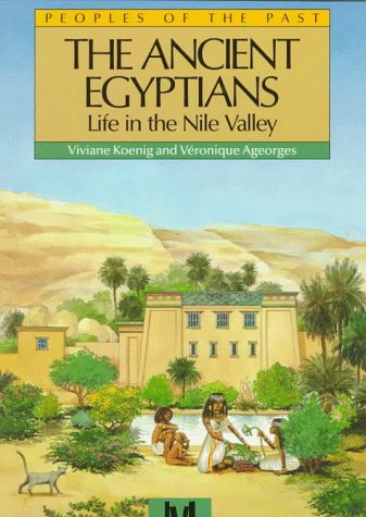 Beispielbild fr Ancient Egyptians/The Nile (People's of the Past) zum Verkauf von HPB Inc.