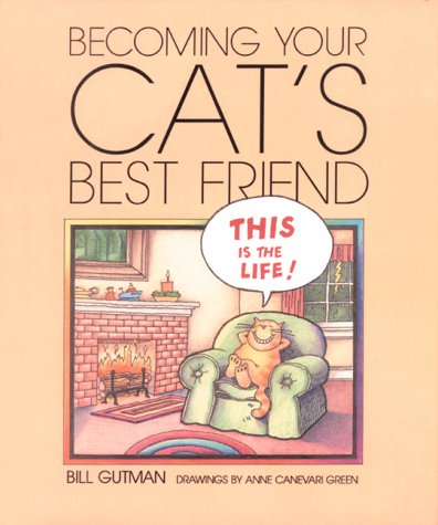 Beispielbild fr Becoming Your Cat's Best Friend zum Verkauf von Better World Books