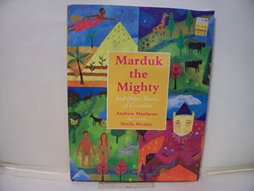 Beispielbild fr Marduk the Mighty and Other Stories of Creation zum Verkauf von Better World Books