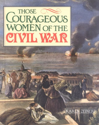 Beispielbild fr Those Courageous Women of the Civil War zum Verkauf von Better World Books