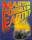 Imagen de archivo de Martian Fossils on Earth?: The Story of Meteorite Alh 84001 a la venta por GoldenWavesOfBooks