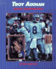 Troy Aikman : Super Quarterback - Bill Gutman