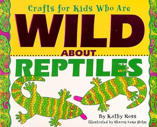 Imagen de archivo de Crafts for Kids Who Are Wild about Reptiles a la venta por Better World Books: West