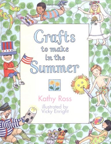 Stock image for Crafts To Make In The Summer (Crafts for All Seasons) for sale by Half Price Books Inc.