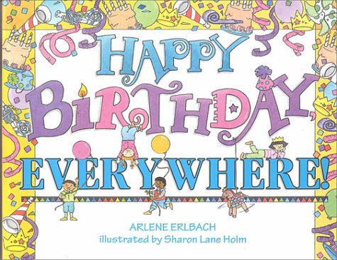 Beispielbild fr Happy Birthday, Everywhere! zum Verkauf von Better World Books