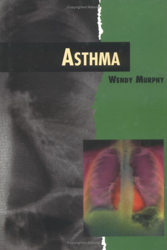 Asthma (Twenty-First Century Medical Library) (9780761303640) by Murphy, Wendy B.