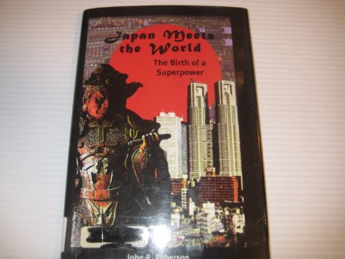 Stock image for Japan Meets the World : The Birth of a Super Power for sale by Better World Books