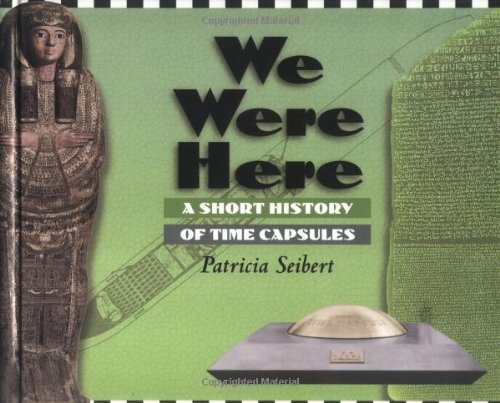 Stock image for We Were Here : A Short History of Time Capsules for sale by Better World Books