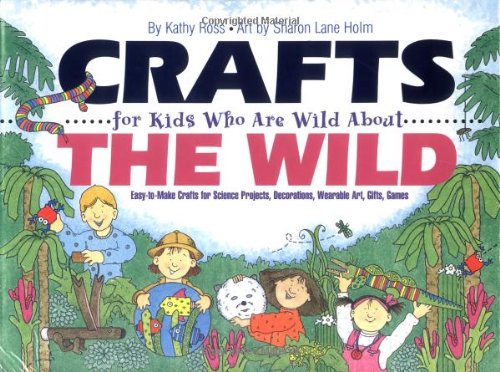 Imagen de archivo de Crafts for Kids Who Are Wild about the Wild a la venta por Better World Books