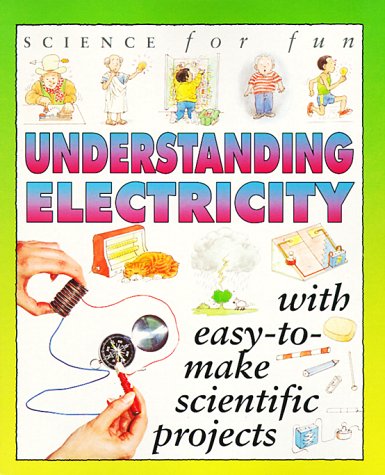 Stock image for Understanding Electricity (Science for Fun) for sale by Half Price Books Inc.