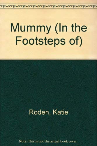 9780761304661: In the Footsteps of the Mummy