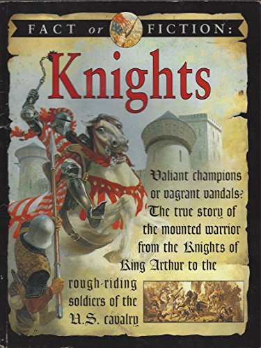 9780761304685: Knights (Fact or Fiction)