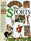 Sports (Then and Now) (9780761304920) by Smith, Nigel