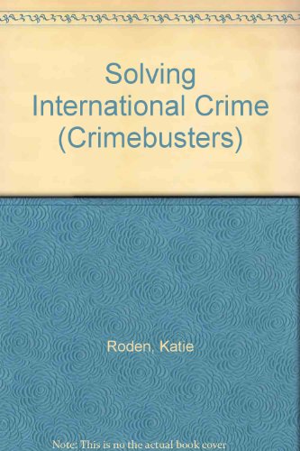 Beispielbild fr Crimebusters: Solving International Crime (Crimebusters) zum Verkauf von -OnTimeBooks-