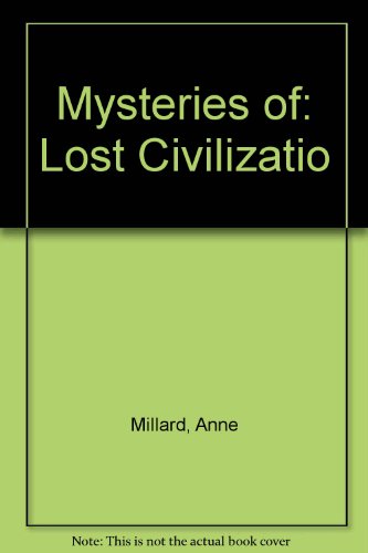Imagen de archivo de Mysteries Of: Lost Civilizatio a la venta por Booksavers of MD