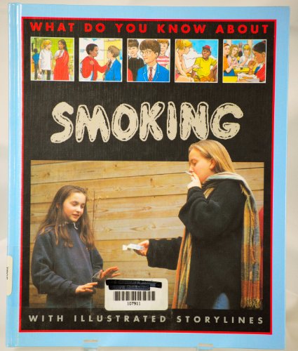 Beispielbild fr Smoking (What Do You Know About) zum Verkauf von SecondSale