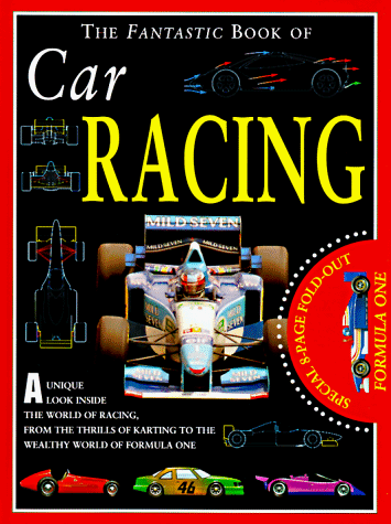 Stock image for Fantastic Book: Car Racing (The Fantastic Book of) for sale by Wonder Book