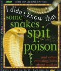 Stock image for Some Snakes Spit Poison : And Other Amazing Facts about Snakes for sale by Better World Books