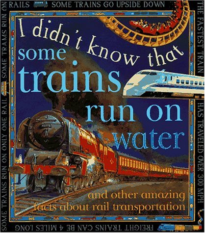 Stock image for I Didn'T Know:Trains Run/Water (I Didn't Know That) for sale by Wonder Book