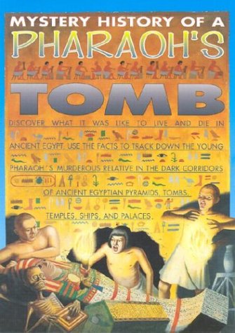 Stock image for Mystery History of a Pharaoh's Tomb for sale by Better World Books