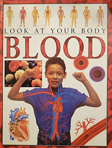 9780761306115: Blood (Look at Your Body)