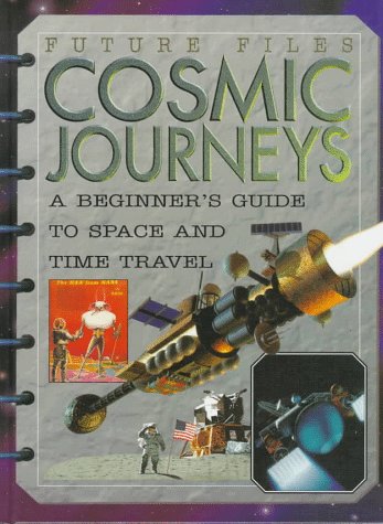 Stock image for Cosmic Journeys : A Beginner's Guide to Space and Time Travel for sale by Better World Books