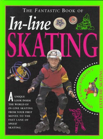 Stock image for The Fantastic Book : In-Line Skating for sale by Better World Books: West