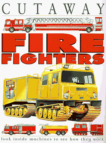 Fire Fighters (Cutaway) (9780761306429) by Kirkwood, Jon