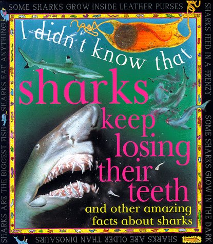 Stock image for Sharks Keep Losing Their Teeth (I Didn't Know That) for sale by Wonder Book