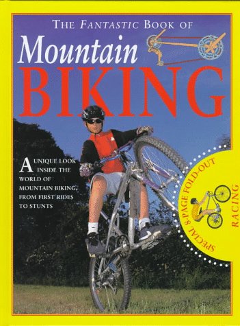 Beispielbild fr Mountain Biking (Fantastic Book of) zum Verkauf von Wonder Book