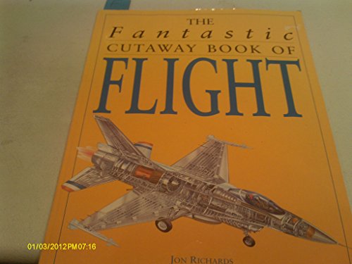 Beispielbild fr The Fantastic Cutaway Book of Flight (Fantastic Cutaway Series) zum Verkauf von Wonder Book