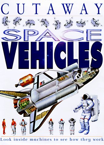 Beispielbild fr Space Vehicles (Cutaway) zum Verkauf von SecondSale