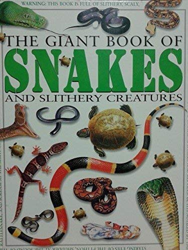 9780761307297: Giant Book of Snakes and Slithery Creatures (Pipe, Jim, Giant Book Of.)