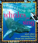 Imagen de archivo de Whales Can Sing (I Didn't Know That) a la venta por Wonder Book