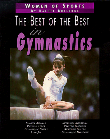 9780761307846: The Best of the Best in Gymnastics (Women of Sports)