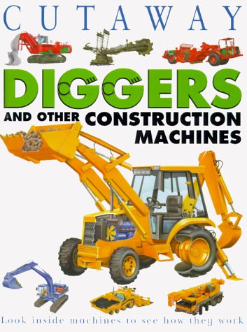 Stock image for Diggers and Other Construction Machines (Cutaway) for sale by Zoom Books Company