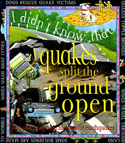 Imagen de archivo de Quakes Split The Ground Open (I Didn't Know That) a la venta por Wonder Book