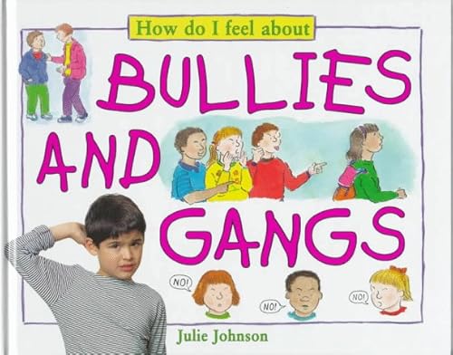9780761308072: Bullies and Gangs (How Do I Feel About)