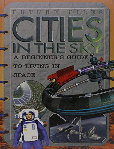 Imagen de archivo de Cities In The Sky (Future Files) a la venta por Half Price Books Inc.