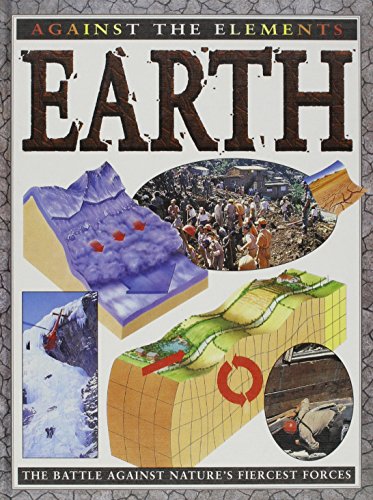 9780761308560: Earth (Against the Elements)