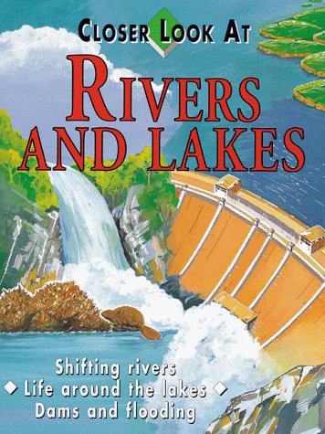 Stock image for Rivers And Lakes (Closer Look at) for sale by SecondSale