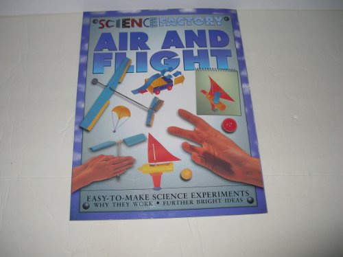 Imagen de archivo de Air and Flight: Easy to Make Science Experiments a la venta por BookHolders
