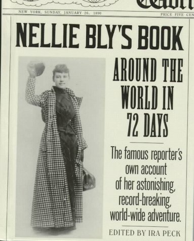 Beispielbild fr Nellie Bly's Book : Around the World in 72 Days zum Verkauf von Better World Books