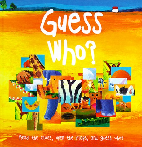 Stock image for Guess Who? Read the clues, open the flaps, and guess who? for sale by Alf Books