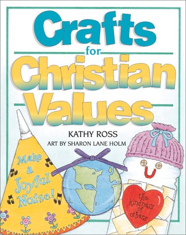 Stock image for Crafts For Christian Values (Christian Crafts) for sale by Better World Books: West