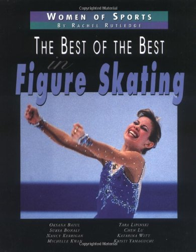Stock image for The Best of the Best in Figure Skating for sale by Better World Books