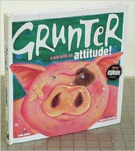 9780761313083: Grunter: A Pig With an Attitude