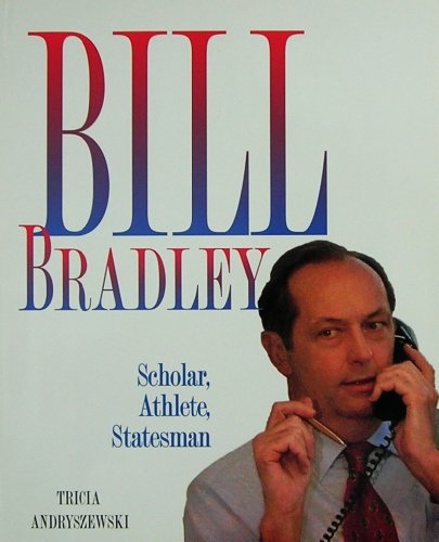 Beispielbild fr Bill Bradley : A Shot at the Presidency zum Verkauf von Better World Books